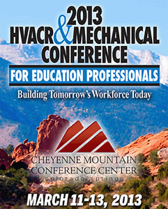 Registration Open for the 2013 HVACR & Mechanical Conference for Education Professionals.